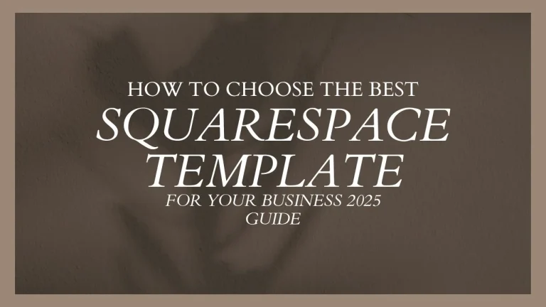 How to Choose a Squarespace Template for Your Business: 2026 Guide